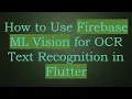 How to Use Firebase ML Vision for OCR Text Recognition in Flutter