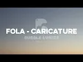 Lagu Fola - Caricature #bubblelyrics #catharsis #fola #newmusic