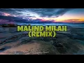 Download Lagu MALIND MILAH (REMIX)