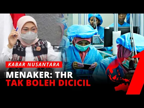 Menaker: THR Tak Boleh Dicicil | Kabar Nusantara