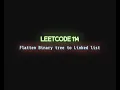 Leetcode 114 Flatten Binary Tree to Linked List