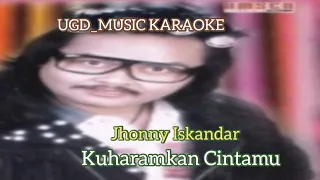 Download JHONNY ISKANDAR - KUHARAMKAN CINTAMU Karaoke Lagu Dangdut Tanpa Vokal [2021] MP3