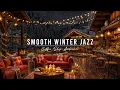 Lagu Smooth Night Jazz in Lakeside ⛄ Gezellige winterse koffiehuissfeer \u0026 ontspannende instrumentale jazzmuziek