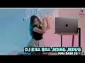 Download Lagu DJ KILL BILL JEDAG JEDUG FULL BASS 2023 (DJ IMUT REMIX) DJ no copyright song .lagu no copyright