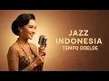 Download Lagu Lagu Jazz Indonesia Tempo Doeloe | Romantisme Musik Klasik yang Hangat \u0026 Penuh Kenangan Manis