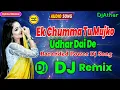 Download Lagu Ek Chumma Tu Mujko Hindi Balast Dj Remix Song