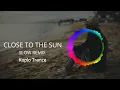 Download Lagu Slow Remix !!! Close To The Sun