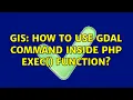 GIS How to use gdal command inside php exec function