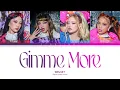 Lagu GIRLSET 'Gimme More' (by Britney Spears) (Color Coded Lyrics)