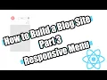 How to Build a Blog Site - Part 3 Responsive Menu
