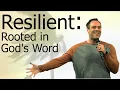 Resilient Rooted in God s Word Judah Thomas Sermon Only