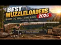 7 Best Muzzleloaders 2026 The New Changes Everything