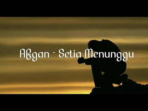 Download MP3 Lirik lagu Afgan - Setia Menunggu