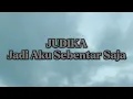 Judika - Jadi Aku Sebentar Saja (Lirik)