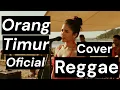 Lagu ORANG TIMUR Official - Juan Reza (Cover Reggae)
