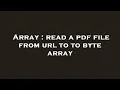 Array read a pdf file from url to to byte array