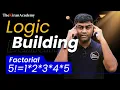 Factorial Of a Number Logic Building Program Part 1 Hindi By Kiran Sir