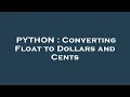 PYTHON Converting Float to Dollars and Cents