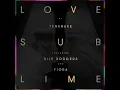 Tensnake ft. Nile Rodgers & Fiora - Love Sublime