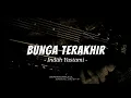 Download Lagu INDAH YASTAMI - BUNGA TERAKHIR (LIRIK LAGU) #liriklagu #viral #tiktok #galau