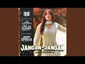 Lagu Jangan - Jangan (Belum Waktunya)