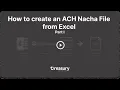 How to create an ACH Nacha File from Excel - Part I