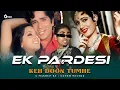 Download Lagu Ek Pardesi X Keh Doon Tumhe - McStan X Emiway Bantai | New Remix 2025 | Gtesh Muzikk #remix #mcstan