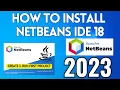 How to Install NetBeans IDE 18 on Windows 2023 Create Run Java Program Complete Guide