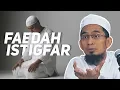 Download Lagu Dahsyatnya Pahala dan Manfaat Istighfar - Ustadz Adi Hidayat LC MA