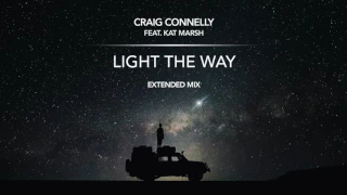 Download Craig Connelly feat. Kat Marsh - Light The Way (Extended Mix) MP3