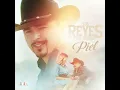 Piel - Los Reyes del Camino