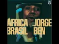 Ponta De Lança Africano - Jorge Ben