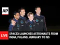 SpaceX Axiom 4 launch LIVE: Astronauts from India, Poland, Hungary head to space station