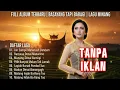 SILVA HAYATI FULL ALBUM LAGU MINANG TERBAIK 2025 [NO ADS] |  POPULER SEPANJANG MASA