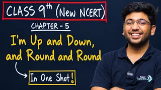 I’m Up and Down and Round and Round Class 9 in One Shot🔥| Class 9 Maths Chapter 5 New NCERT