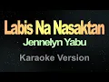 Download Lagu Labis na Nasaktan - Jennelyn Yabu (Karaoke)