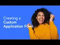 Recruitment Portal - 5 Creating a Custom Application Data Form