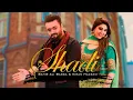 Download Lagu Shadi ( Official Video ) | Sahir Ali Bagga Ft. Kiran Hazravi | Latest Song 2021