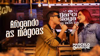 Marcelo e Rayane - Afogando as Mágoas