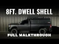 8 FT TRUCK DWELL SHELL WALKTHROUGH