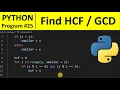 Python Program - Find HCF or GCD using Loop in Python