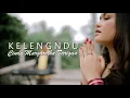 KELENGNDU - Cindy Margaretha Tarigan ( Official Music Video )