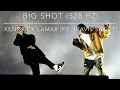 Kendrick Lamar - Big Shot (Feat. Travis Scott) (528 Hz)
