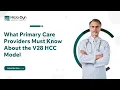 V28 HCC Model Guide 2025 What Primary Care Providers Must Know About Medicare Risk Adjustment