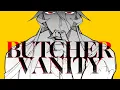 Download Lagu BUTCHER VANITY | OC Animatic