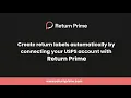 How to connect your USPS account with Return Prime to auto generate return labels