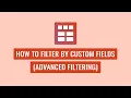 How to Filter by Custom Fields Advanced Filtering Smart Post
