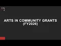 FY26 Arts in Community Grants Webinar