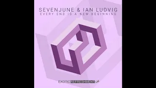 sevenjune u0026 ian ludvig every end is a new beginning original mix exotic refreshment ltd