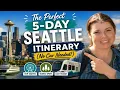 The Perfect 5 Day Seattle Itinerary No Car Needed